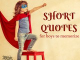 15 Sweet and Short Quotes for Boys