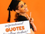 18 Inspirational Quotes for College Students