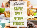 20+ Easy Apple Recipes for Kids