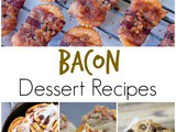 23 Bacon Dessert Recipes