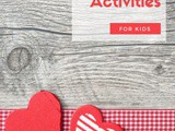 24 Valentine Activities for Kids
