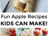 30 Fun Apple Recipes Kids Can Make
