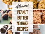 30 No Bake Recipes with Peanut Butter