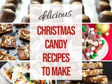 35+ Traditional Christmas Candy Recipes