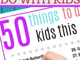 50 Things to do with Kids this Spring