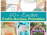 60+ Easter Recipes Crafts & Educational Ideas