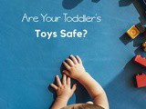 Are Your Child’s Toys Safe