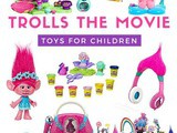 Best Trolls Toys for Kids