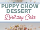 Birthday Cake Puppy Chow