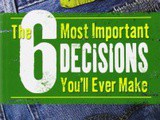 Book: 6 Most Important Decisions You’ll Ever Make $10.90