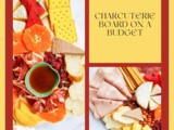 Charcuterie Board on a Budget