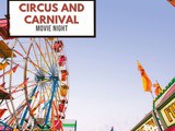 Circus and Carnival Movie Night Ideas