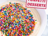 Crazy Cute Funfetti Dessert Recipes