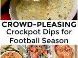 Crockpot Dips for Football Season