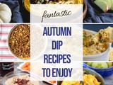 Delicious Fall Dip Recipes