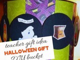 Diy Halloween Teacher Gift: a Bucket of Goodies