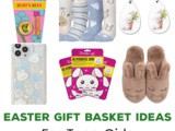 Easter Gift Basket Ideas for Teen Girls