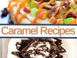 Easy Caramel Dessert Recipes