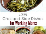 Easy Crockpot Side Dish Recipes for Working Moms