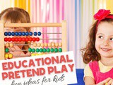 Educational Pretend Play Ideas
