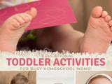 Educational Toddler Activities for Homeschoolers