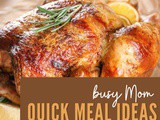 Fast Meal Ideas for Busy Moms – Quick & Healthy Recipes