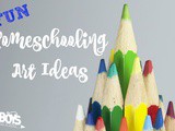 Fun Homeschooling Art Ideas