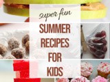Fun Summer Snacks for Kids