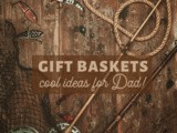 Gift Basket Ideas for Dad