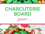 Grinch Charcuterie Board Recipe
