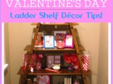 How to Decorate a Ladder Shelf for Valentine’s Day