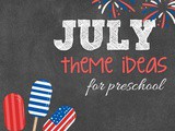 July Theme Ideas for Preschool