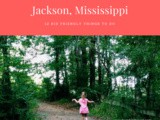 Kid Friendly Things to do in Jackson, Mississippi