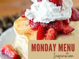 Monday Menu Ideas for Busy Families