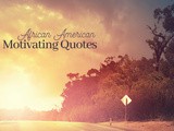 Motivational African American Quotes