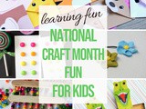 National Craft Month Fun Projects