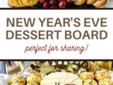 New Year’s Eve Dessert Board