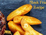Oven Steak Fries Recipe