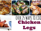 Over 25 Chicken Leg Recipes