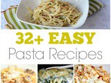 Over 32 Easy Pasta Recipes