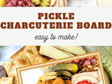 Pickle Charcuterie Board Recipe