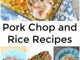Pork Chop and Rice Recipes