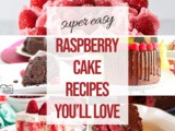 Raspberry Cake Recipes