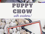 Snickers Puppy Chow Recipe