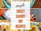 Sweet and Savory Popular Dip Recipes