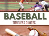 Timeless Baseball Quotes about Life