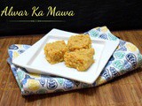 Alwar Ka Mawa ~ Step by Step Pictures