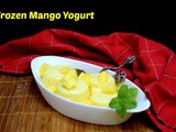 Frozen Mango Yogurt ~ 3 Ingredient Dessert