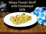 Khoya Paneer Burfi with Condensed Milk