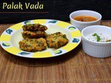 Palak Vada | Spinach Lentil Fritters